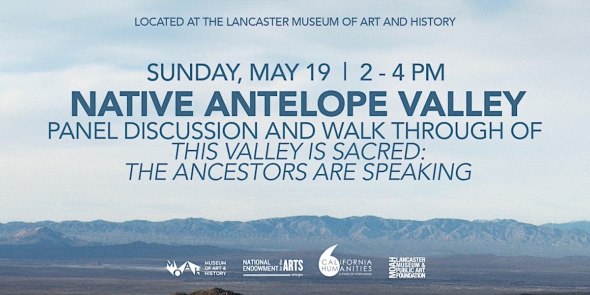 Sun @ 2pm: The #Lancaster Museum of Art & History is hosting a panel discussion titled “Native Antelope Valley” as part of its new exhibition 'This Valley is Sacred: The Ancestors are Speaking' -> eventbrite.com/e/native-antel… #AntelopeValley