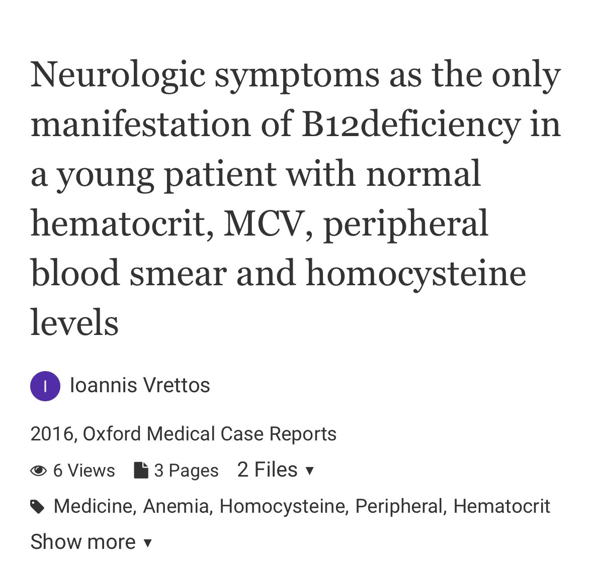 Neurologic symptoms as the only manifestation of B12 Deficiency in a young patient with normal hematocrit, MCV, peripheral blood smear and homocysteine levels academia.edu/117166280/Neur…