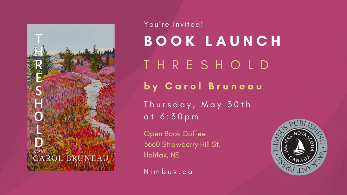 So excited for Threshold’s official launch at Open Book cafe, Strawberry Hill, Halifax. May 30, 6:30pm. All are welcome—please join us. ⁦@NimbusPub⁩ ⁦@WritersFedofNS⁩ ⁦@twuc⁩ ⁦@TwitCoast⁩ ⁦⁦@abtmagazine⁩