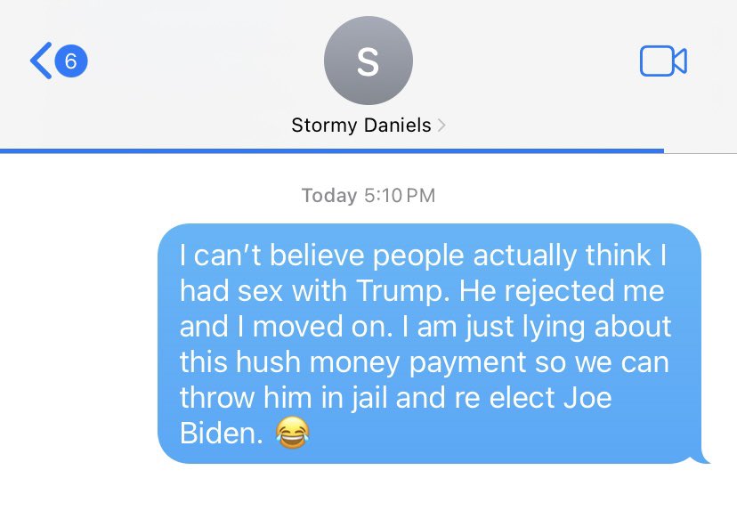 🚨 BREAKING: iMessage leaked between Stormy Daniel’s and her husband! “I can’t believe people actually think I had sex with Trump. He rejected me and I moved on. I am just lying about this hush money payment so we can throw him in jail and re elect Joe Biden. 😂”