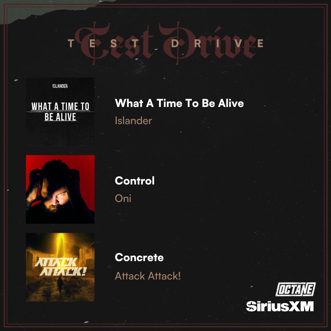 Octane Test Drive: 🔥 @islander 'What A Time To Be Alive' 🔥 @theoniband 'Control' 🔥 @attackattackus 'Concrete' Listen to Octane's Test Drive in the @siriusxm app!