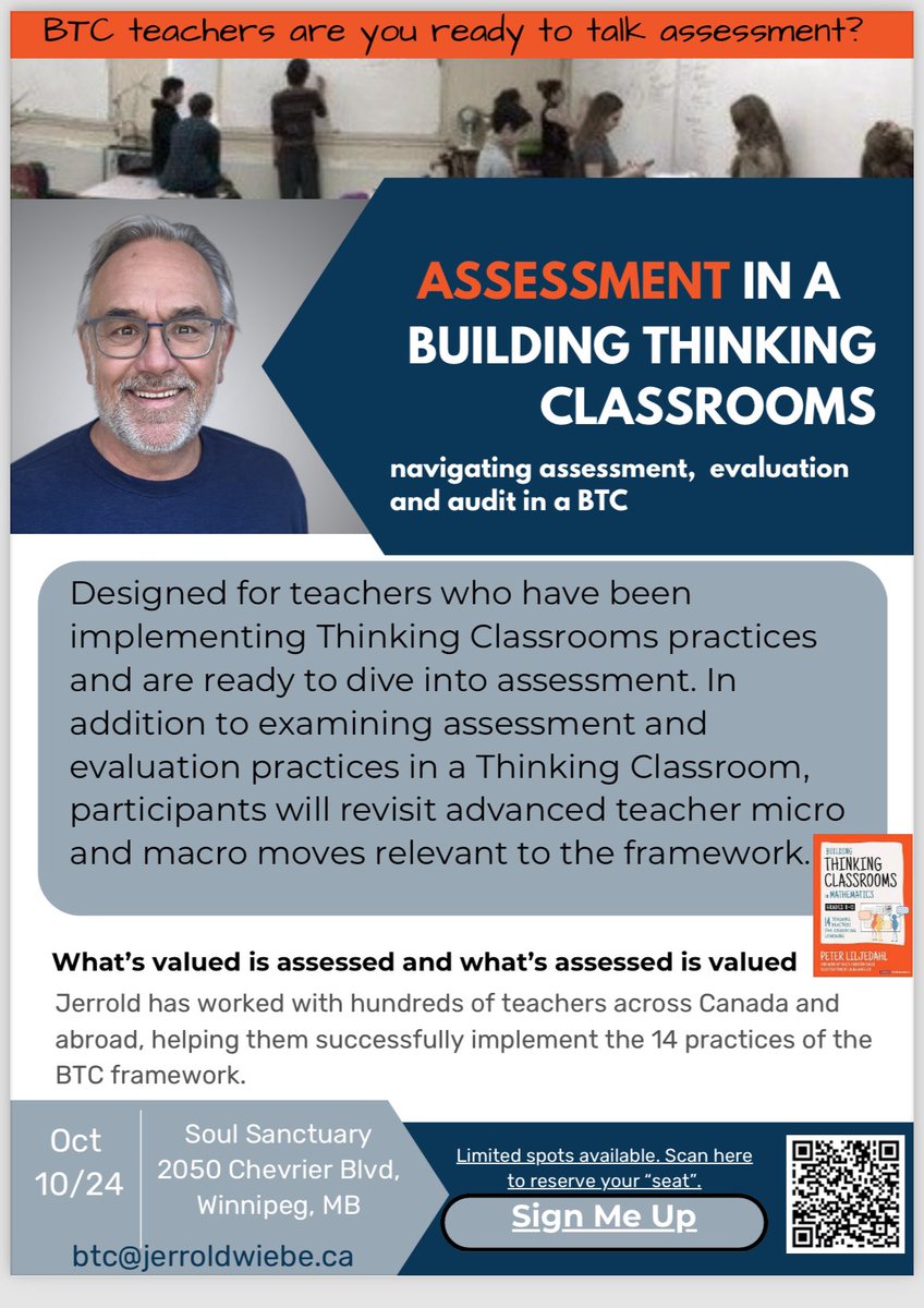 A fantastic sold out 2nd day with BTC scholars in Manitoba. Oct 10 Assessment in a BTC classroom tickets now available. Follow the QR on the flyer or tickettailor.com/events/jerrold…. @pgliljedahl #mamt #thinkingclassrooms