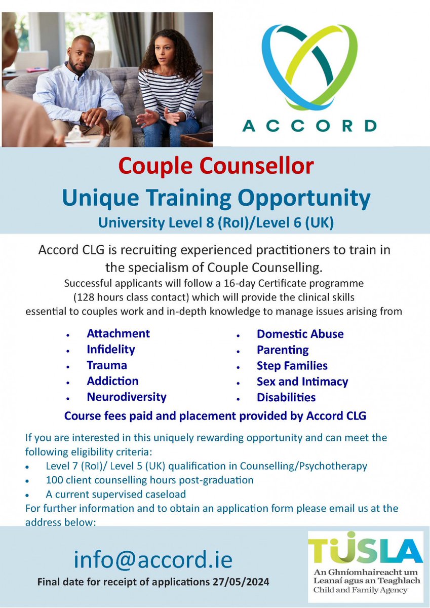 Closing Date Extended until 27 May 2024 A Unique training opportunity to train as a couples and relationships counsellor with Accord. Training delivered by experienced couples counselling practitioners. No fees. Placement provided by Accord Level 8 (ROI) Level 6(UK)