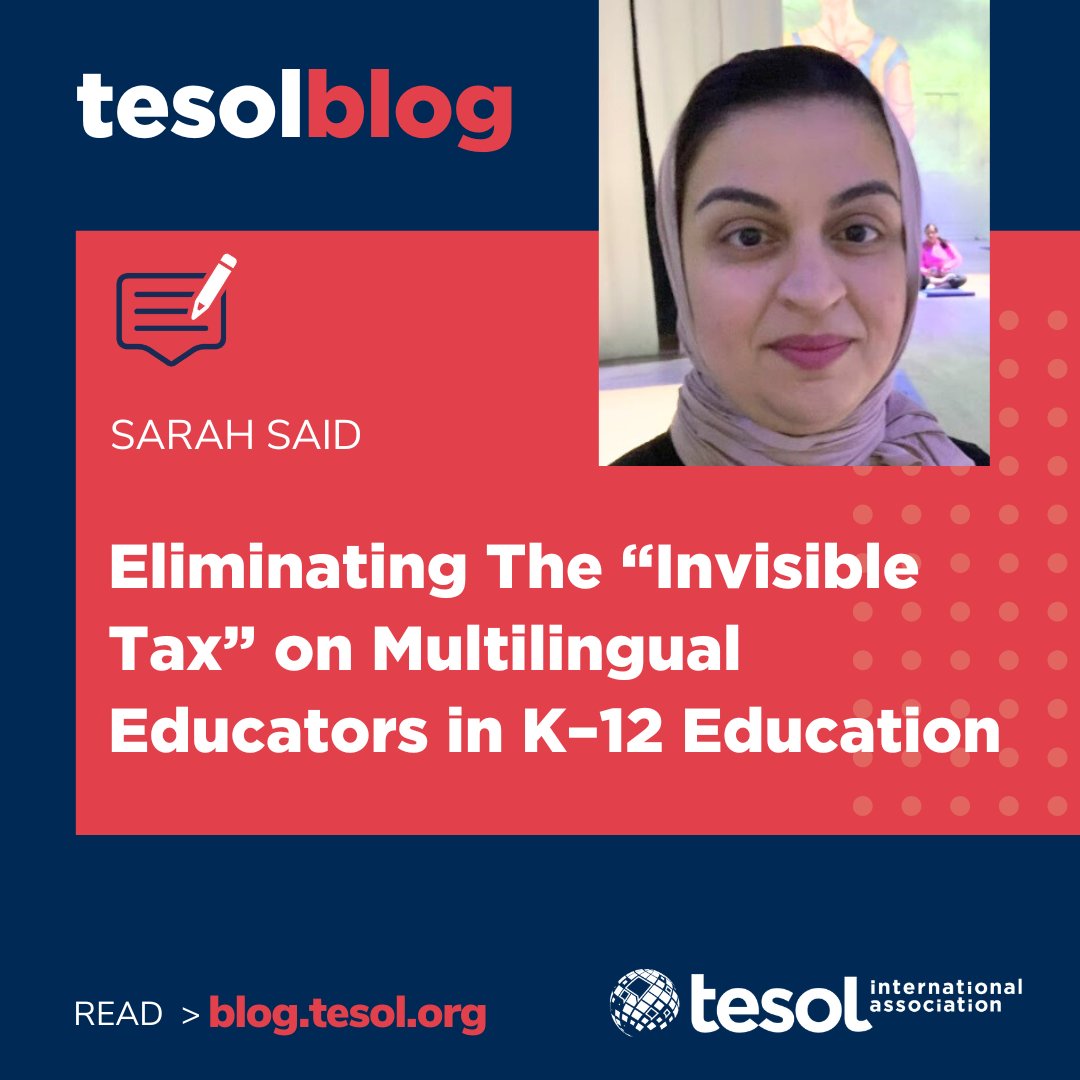 #tesolBlog: Eliminating The “Invisible Tax” on Multilingual Educators in K–12 Education. Read more about it at bit.ly/3ykTM7X #TESOL #TEFL #TESL #ELT