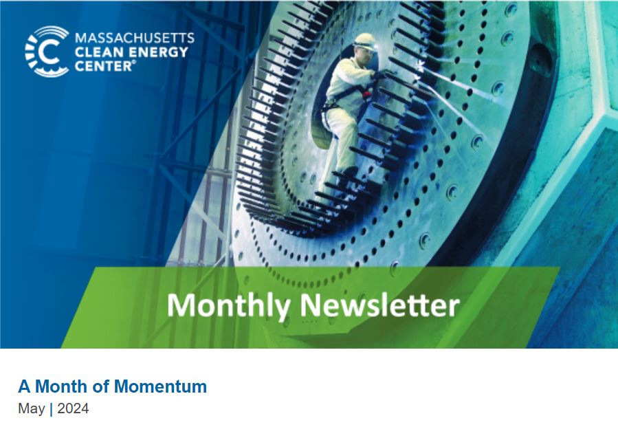 ICYMI: It's been a month of momentum for the clean energy and climatetech sector in Massachusetts. Check out major wins, celebrations, and more in the May edition of the MassCEC newsletter! ow.ly/J5pZ50RIwTL