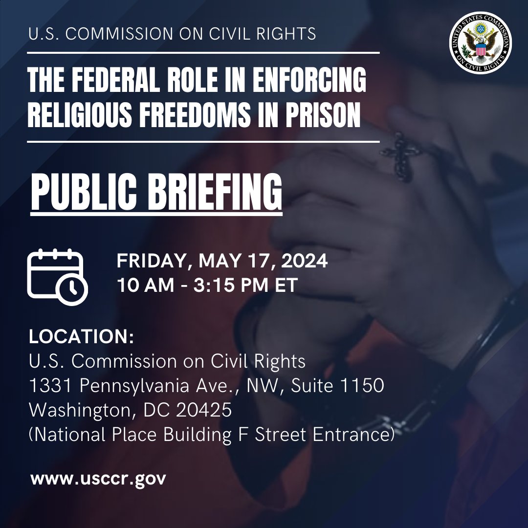 📢TOMORROW! @USCCRgov will hold a public briefing on 'The Federal Role in Enforcing Religious Freedoms in Prison.' The briefing will also be live streamed on the Commission's YouTube page. #CivilRights #ReligiousFreedoms #RFIP

WATCH HERE: youtube.com/watch?v=24xx0x…
