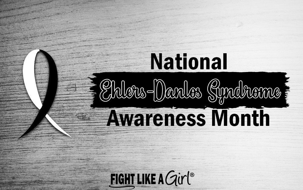 Here at Fight Like a Girl, we believe that all cancers and other illnesses matter and should be talked about. May is National Ehlers-Danlos Syndrome Awareness Month. If ehlers-danlos syndrome has touched your life in any way, comment below.