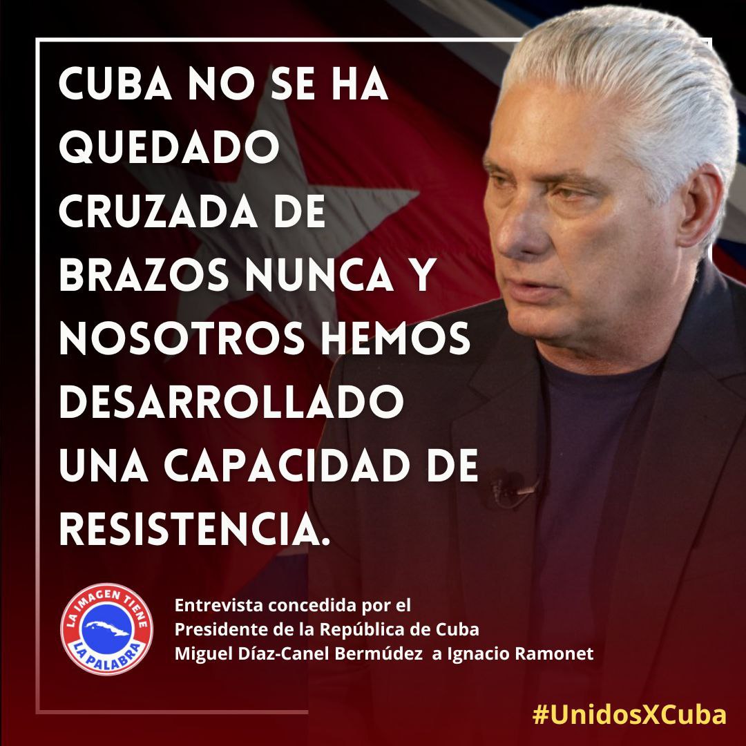 “Cuba no se ha quedado cruzada de brazos nunca y nosotros hemos desarrollado una capacidad de resistencia”
#UnidosXCuba