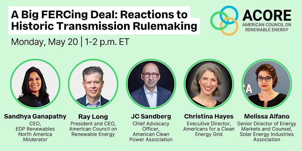 ICYMI: FERC finalized a historic transmission rule this week that will help ensure low-cost, reliable power. Join #CleanEnergy leaders from ACORE, <a href="/USCleanPower/">American Clean Power (ACP)</a>, <a href="/SEIA/">Solar and Storage Industry</a>, <a href="/CleanEnergyGrid/">ACEG</a>, and <a href="/EdpRenewables/">EDP Renewables</a> on May 20 to learn about the rule and its impact.

eventbrite.com/e/a-big-fercin…