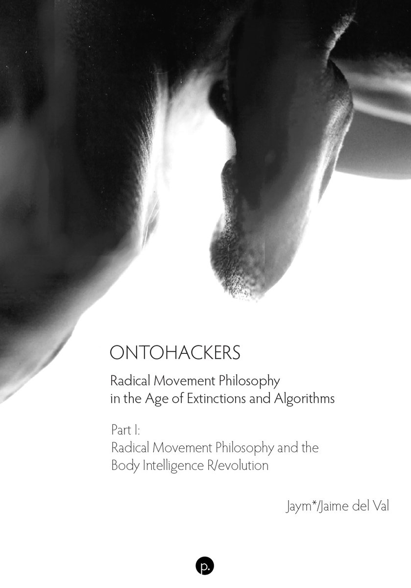 OUT NOW! 'Ontohackers I' by Jaym*/Jaime del Val, the first part of a genrebending trilogy of Radical Movement Philosophy, redefining the body as proprioceptive swarm. Dive into clinaos, metabodies, extinction crisis, & vegan politics! punctumbooks.com/titles/ontohac… #OpenAccess #OABooks