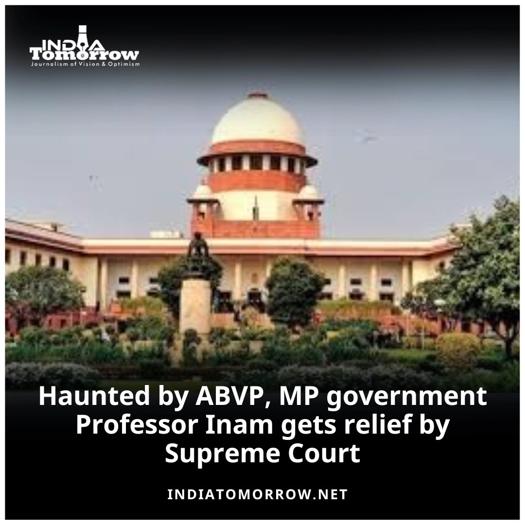 Haunted by ABVP, MP government Professor Inam gets relief by Supreme Court 2 Min Read: indiatomorrow.net/2024/05/16/hau…