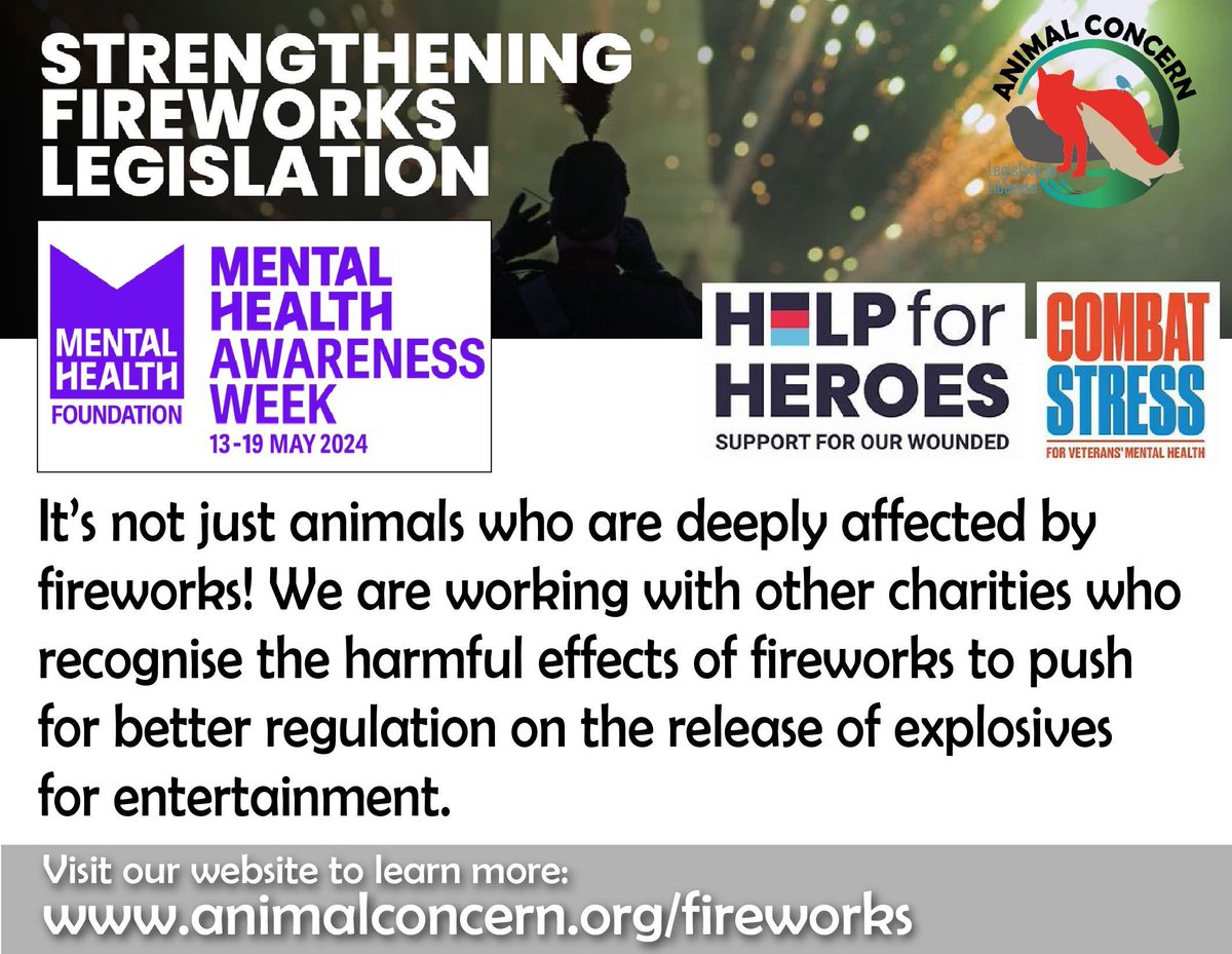 📢 Mental Health Awareness Week 13-19 May 2024 
We support the work of @CombatStress and @HelpforHeroes who are campaigning for tighter legislations around the use of fireworks. Visit buff.ly/3QMyypE and buff.ly/4bnHhXG to learn more 🙏