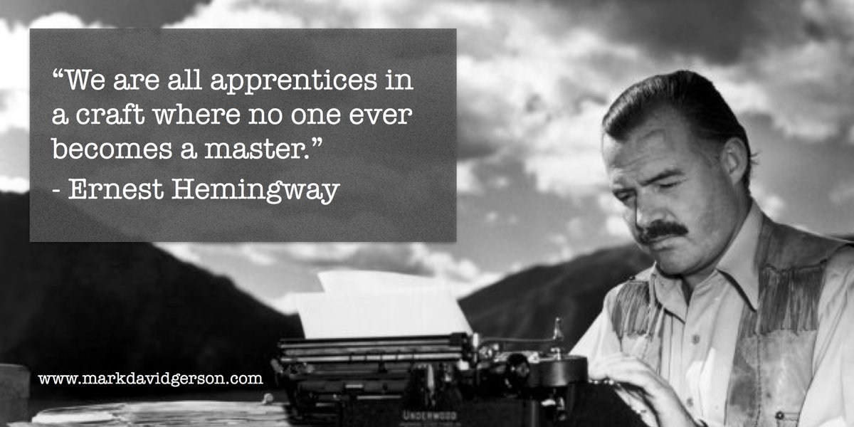 'We are all apprentices in a craft where no one ever becomes a master.' #hemingway #writerslife