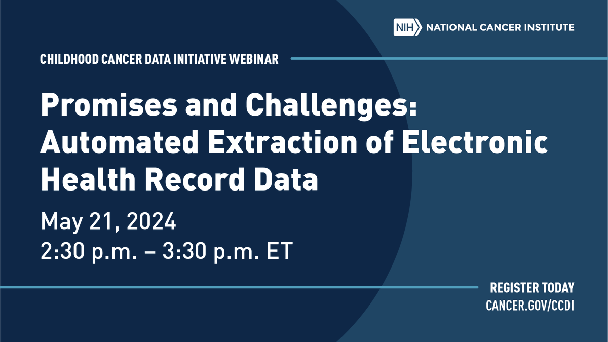 🗓️ Don’t miss the next Childhood Cancer Data Initiative webinar on May 21, 2024, at 2:30 p.m. ET. It will cover the promises and challenges of automating #EHR data extraction for research use. Learn more and register: go.nih.gov/S1jSMkc #Data4ChildhoodCancer #DataScience