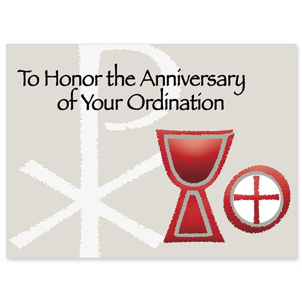 Celebrate and honor the Ordination or Anniversary of Ordination for a special priest. Shown are CF8320 (Ordination) and CA50203(Anniversary of Ordination) For a variety of Ordination and Anniversary of Ordination cards, go to printeryhouse.org