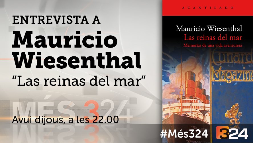 #Més324 22h. @324cat i reemissió a TV3 @som3cat amb Mauricio Wiesenthal i Las reinas del mar @Acantilado1999