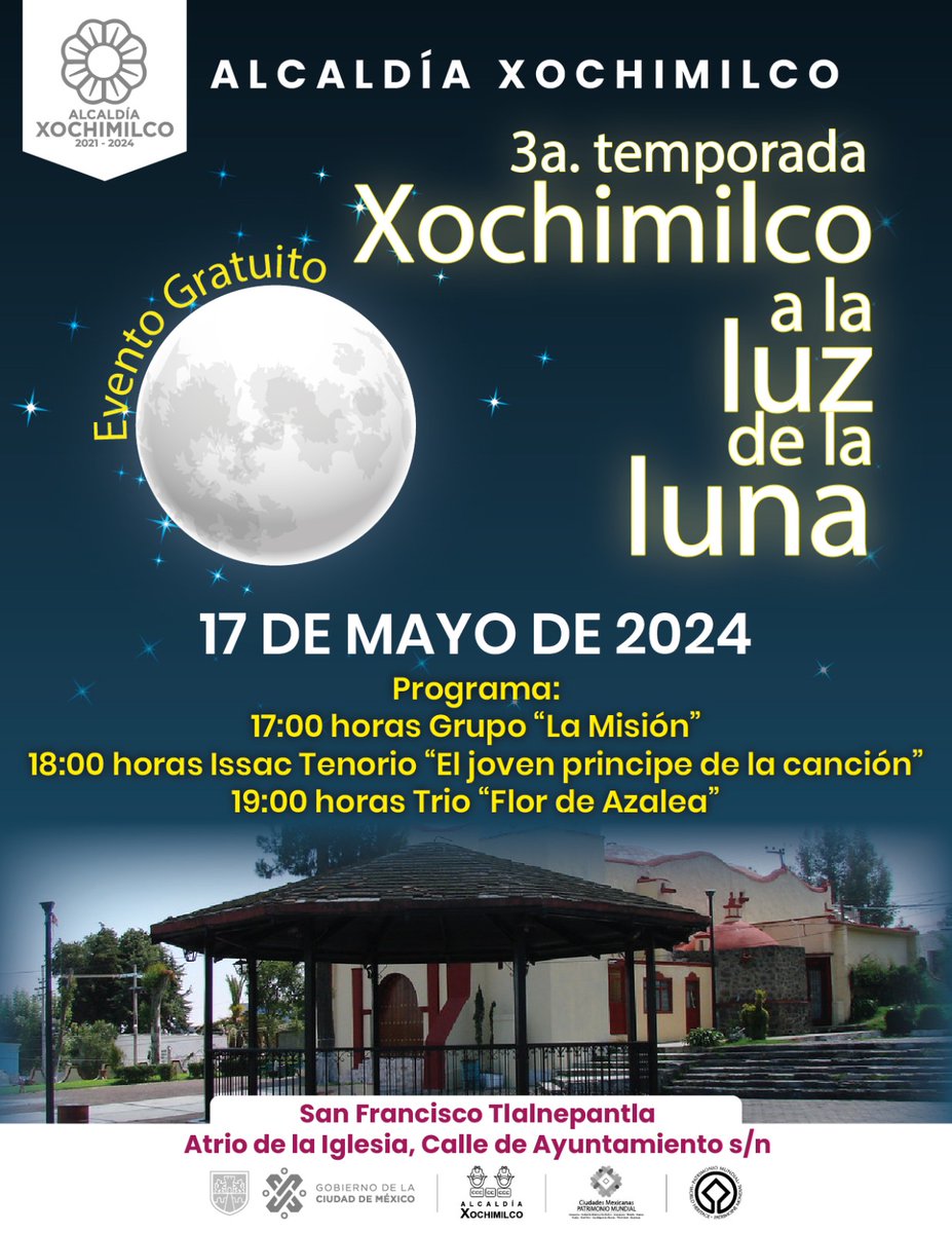 🌕🏵️ Te invitamos a pasar una velada inolvidable con el evento “Xochimilco a la luz de la luna”.🎶 📍Este 17 de mayo, en el atrio de la iglesia de San Francisco Tlalnepantla.