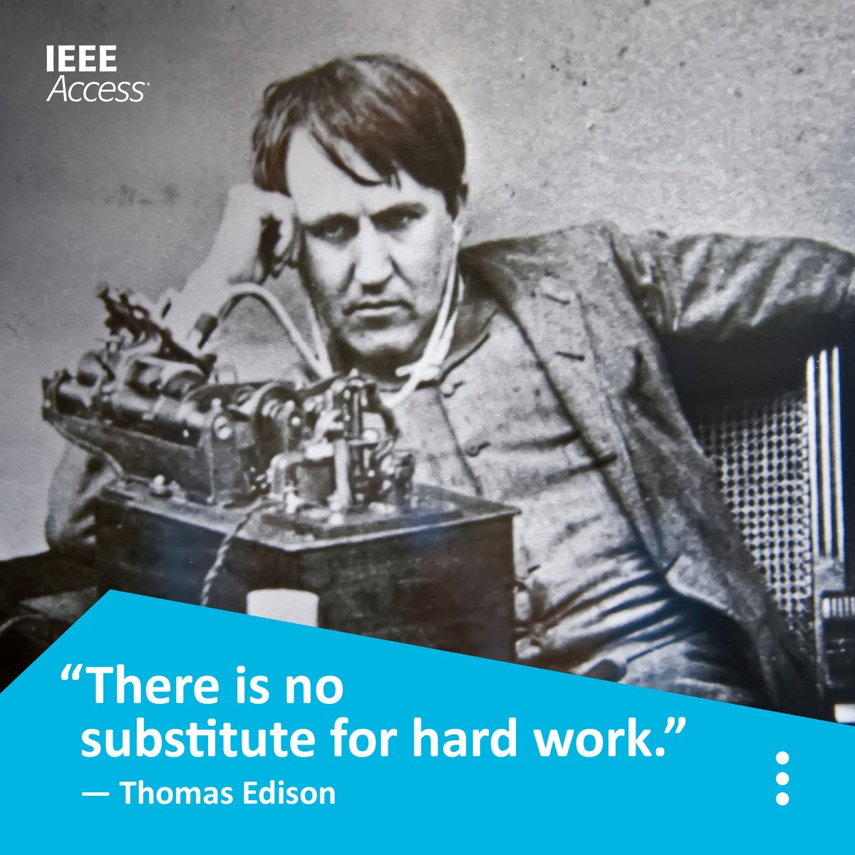 IEEEAccess's tweet image. As engineers, we embrace Edison's wisdom every day by pushing boundaries, solving problems, and innovating for a better world 🌎 #IEEEAccess #ScienceQuote #EngineeringQuote