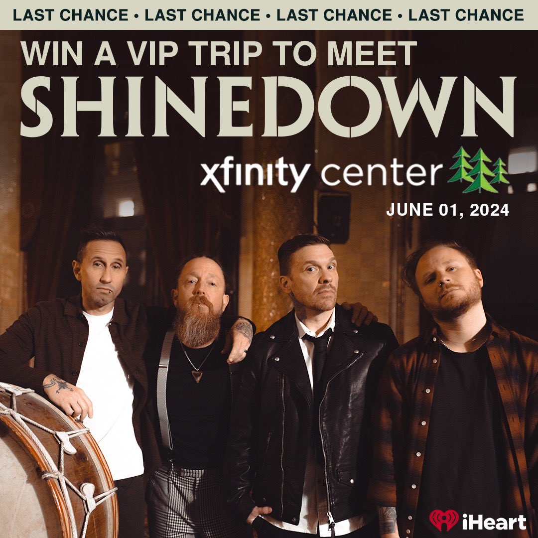 FINAL CALL 🚨 SHINEDOWN NATION You could win a VIP trip to meet us at our show at @XfinityCenter on June 1st. Head over to MeetShinedown.com to enter before it's too late. Entries support @cityofhope. 🫶