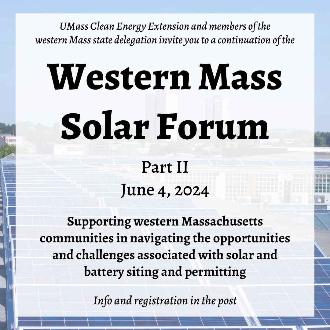 UMassEnergyExt's tweet photo. We are excited to announce Part II of the Western Mass Solar Forum, held virtually on June 4th, 10 am – 3:30 pm. For more information and to register: https://t.co/Deq1sQcPbR https://t.co/I4vePL9aTY