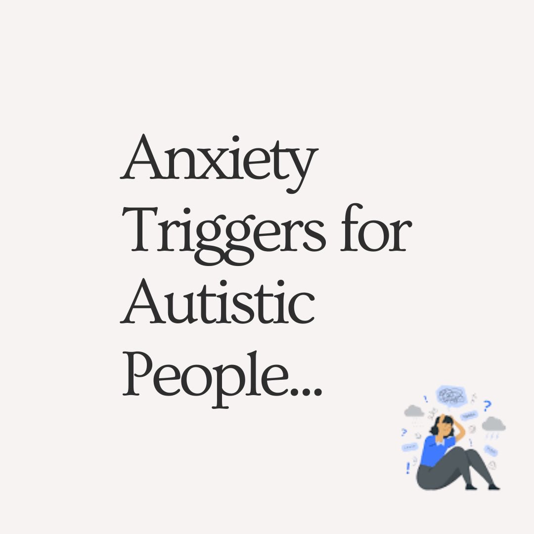 Anxiety triggers for autistic people
