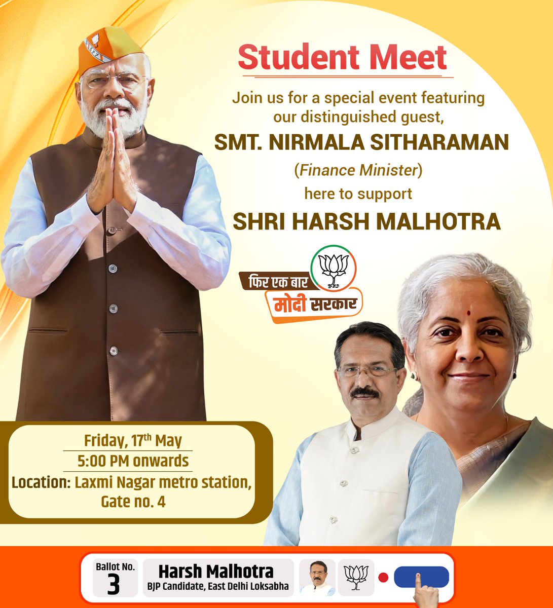 Finance Minister @nsitharaman to address Student Meet on 17th May 2024, Friday. Join us for a Discussion on education & economic prospects. Location -Lakshmi Nagar Metro Station, Gate No.- 4 #AbkiBaar400Paar #Bjpeastdelhi #HarshMalhotraBJP