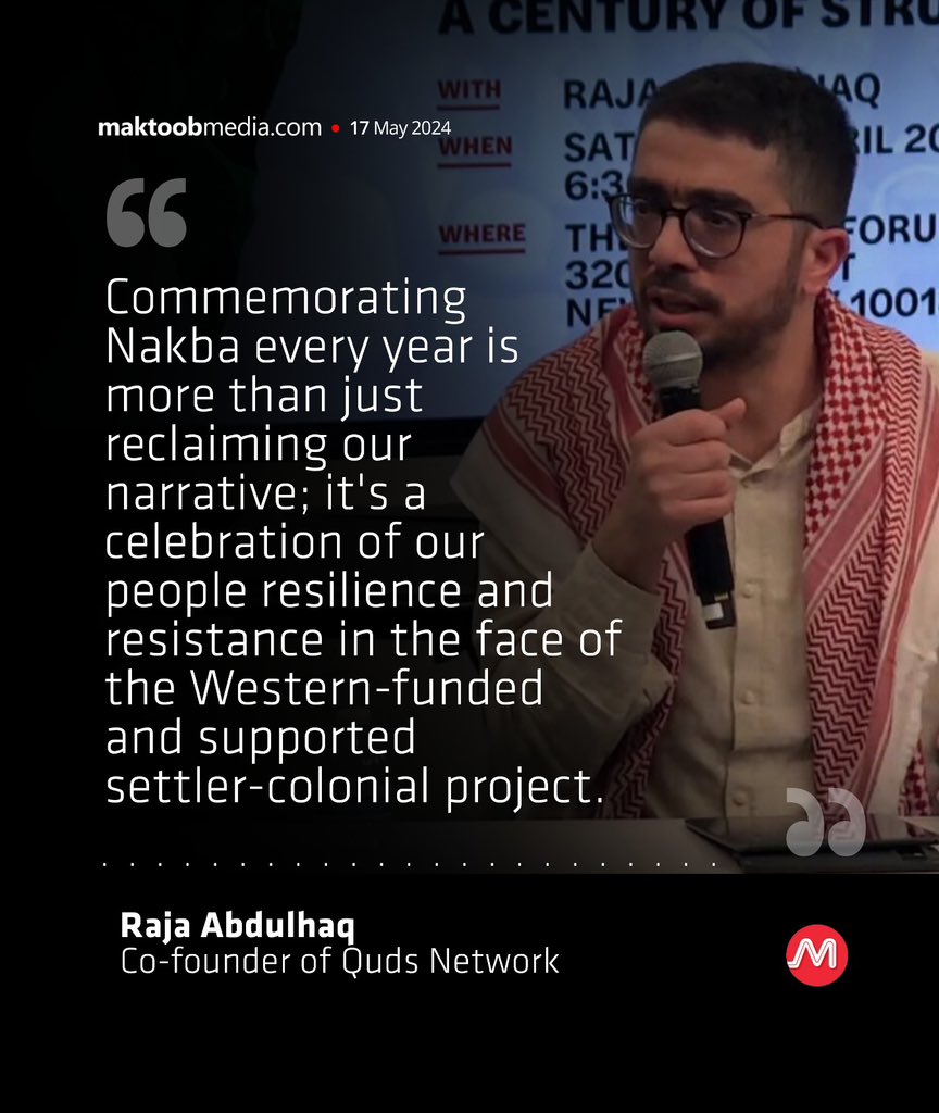 Commemorating Nakba every year is more than just reclaiming our narrative; it's a celebration of our people resilience and resistance in the face of the Western-funded and supported settler-colonial project. Raja Abdulhaq Co-founder of Quds Network