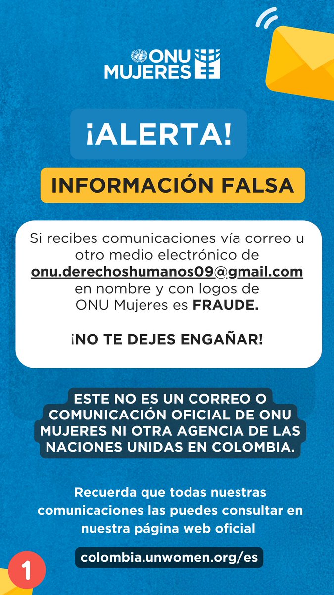 #Atención El correo onu.derechoshumanos09@gmail.com se está haciendo pasar por ONU Mujeres para obtener información privada y sensible. ¡Esta es una suplantación! Recuerda que todas nuestras comunicaciones oficiales se encuentran en nuestra página web: colombia.unwomen.org/es