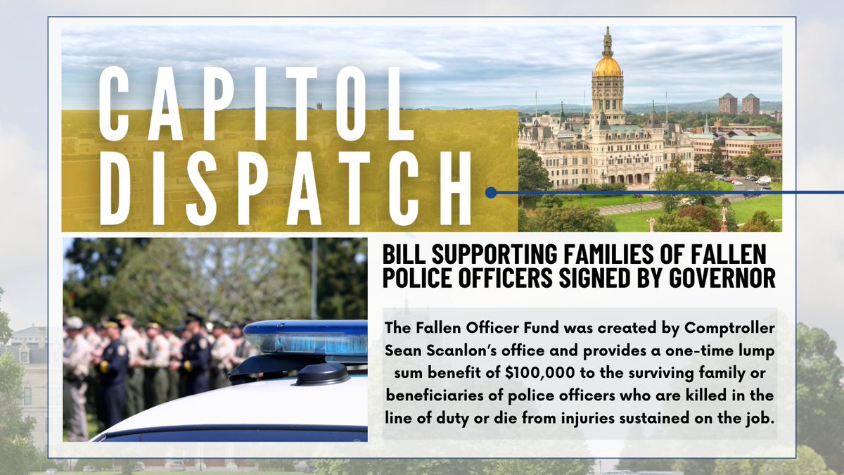 Bill Supporting Families of Fallen Police Officers Signed by Governor A Connecticut fund providing non-taxable benefits to the surviving family members of police officers killed in the line of duty was codified into law this week by a bill passed by the state legislature and