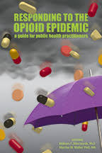 Responding to the Opioid Epidemic: A Guide for Public Health Practitioners
by PIRE Scientists Bill Wieczorek, and Martha Waller

apha.org/News-and-Media…

#publichealth #PublicHealthMatters #opiodoverdoseawareness
#EpidemicPrevention #science #evidencebased
#PublicHealthEducation