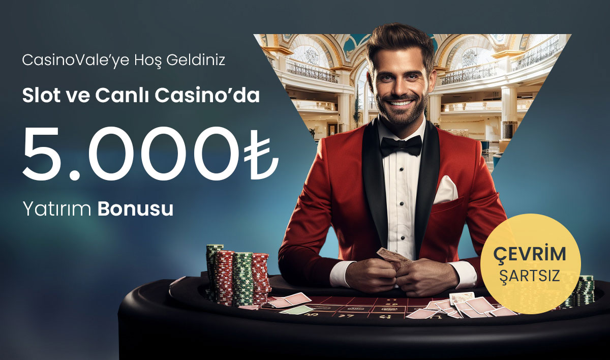 HOŞ GELDİN BONUSU SİZİ BEKLİYOR! Slot ve Canlı Casino'da sınırsız eğlencenin adresi CasinoVale'ye yapacağınız ilk yatırımın %50'si kadarını 5.000 TL'ye kadar bonus olarak kazanabileceğinizi biliyor muydunuz ? Üstelik olası kaybınızın %5 oranında kayıp bonusu alabilirsiniz !