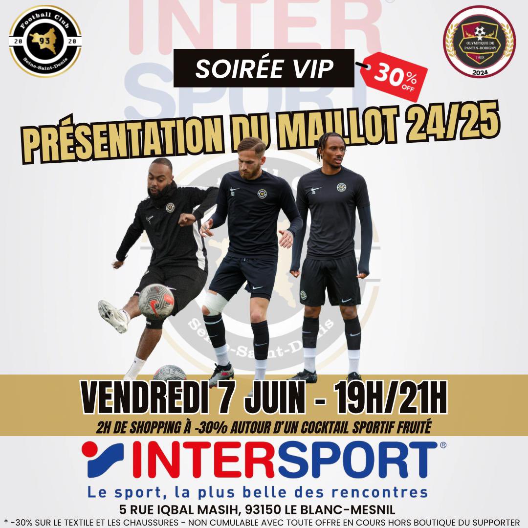 🚨 [SOIRÉE PARTENAIRE] 🚨

Nous sommes ravis de pouvoir vous inviter pour une soirée VIP chez notre partenaire <a href="/Intersport_FR/">INTERSPORT France</a> 

Au programme : 

✅ Présentation du maillot 24/25 du FC93 ;

✅ Prestations des équipements <a href="/OlympiquePantin/">Olympique De Pantin-Bobigny</a> Bobigny ;

✅ - 30% sur tout le magasin