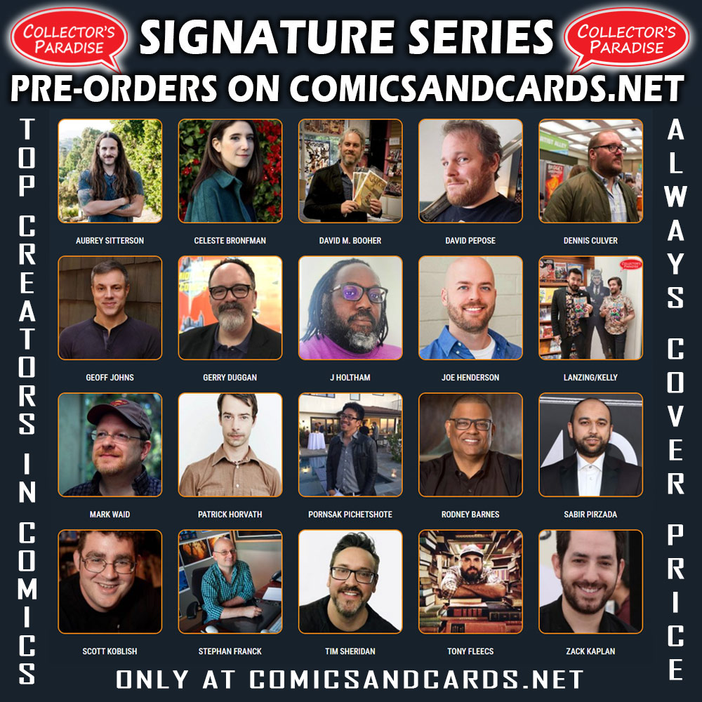 SIGNATURE SERIES Pre-Orders: #1 way to purchase Comics and Graphic Novels, SIGNED by some of the biggest creators in comics, ALWAYS COVER PRICE, w/COA! Go to ow.ly/TYUX50P0Vw3 to see all of the amazing series we have on pre-order right now!