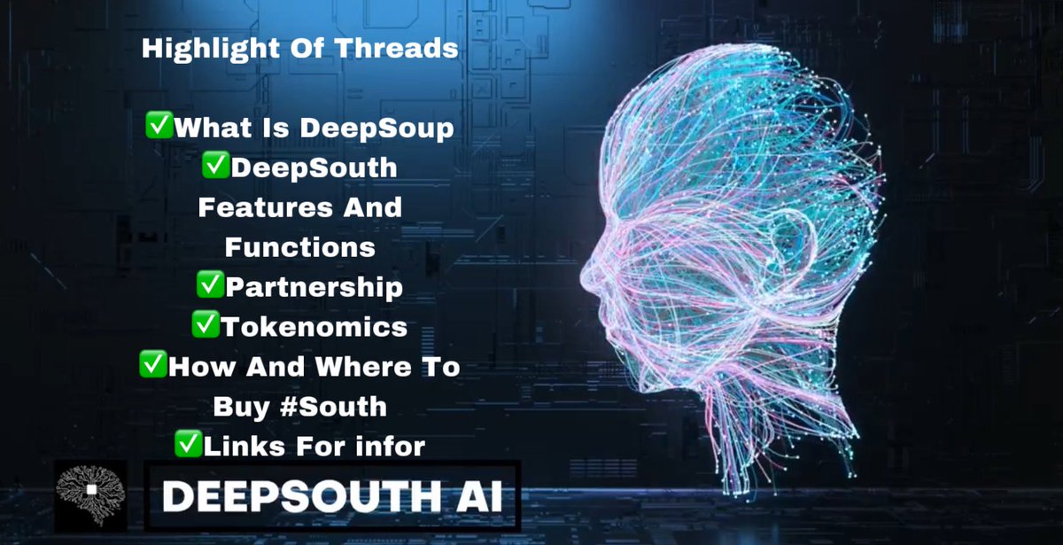 Highlight Of Threads

✅What Is DeepSoup
✅DeepSouth Features And Functions
✅Partnership
✅Tokenomics 
✅How And Where To Buy #South
✅Links For infor