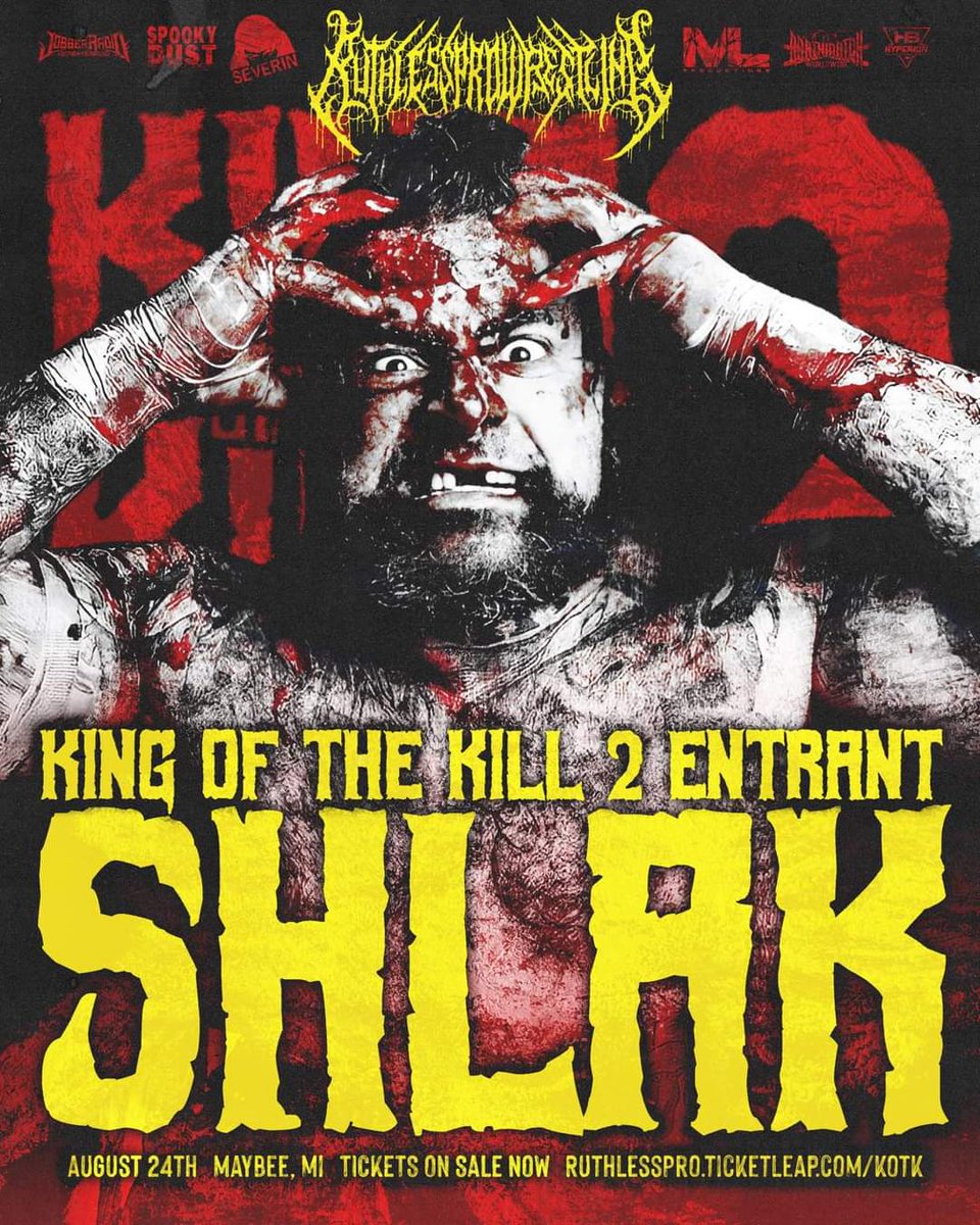 KING OF THE KILL ENTRANT #3
SHLAK IS BACK
@RuthlessPro419 KING OF THE KILL 2
AUGUST 24TH
MAYBEE, MI
ruthlesspro.ticketleap.com/kotk

@JobberRadio 
@DMWWofficial 
@HyperionBelts 
@BentoBoxNetwork 
Spooky Dust Pod
Severin Films