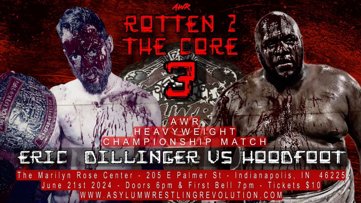 #AWR #Rotten2TheCore3 #June21st #TheMarilynRoseCenter #EricDillingerVsHoodfoot #HeavyweightChampionship

AsylumWrestlingRevolution.com