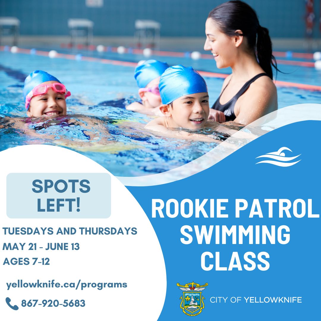 There’s still time to register youth aged 7 -12 in the Rookie Patrol class running from May 21 to June 13 on Tuesdays and Thursdays! To register online, please visit yellowknife.legendonlineservices.ca/enterprise/pro… or call the pool at (867) 920-5683.
