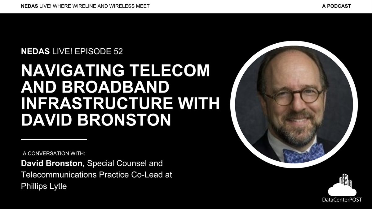 Check out the latest NEDAS Live! episode with David Bronston of Phillips Lytle, as he shares insights about #TelecomRegulations, #NetNeutrality, and the #BEADProgram's role in expanding broadband access. Read more on @datacenterpost: ow.ly/Mzs550RIWwt