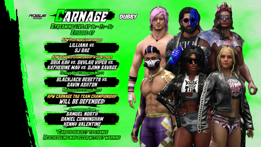 🚨APW Carnage: 47🚨

👑APW Platinum Championship
👑APW Carnage Tag Team Championship
📌Blackjack Beretta vs Gavin Ashton
💎Fatal 4 Way #1 Contenders
🔥Alexander Bishop vs Kevin Katsuyori
🎙️Samuel North Effect!

+ MORE

🚨APW Carnage🚨
🕖TONIGHT🕖
➡️Twitch.tv/nsastevenss⬅️