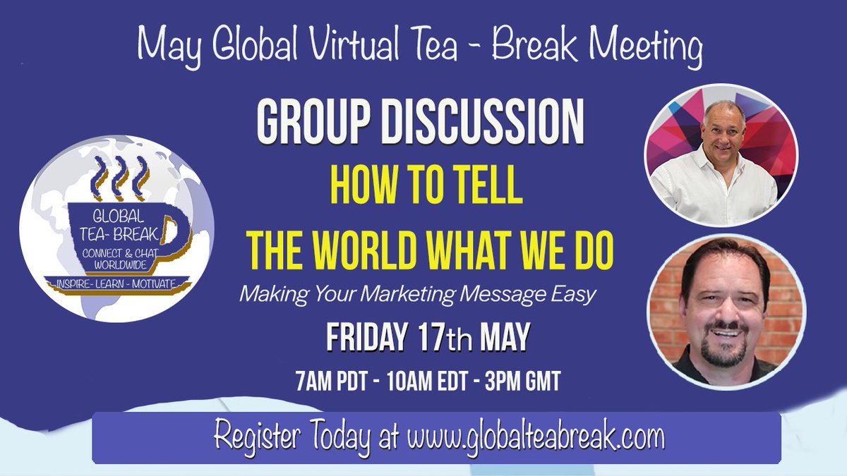 Looking forward to seeing everyone tomorrow for the May Edition of the Global Tea Break. 

This month we are mixing it up instead of our usual Education Time, we are going to have a group discussion on 
'How to Tell the World What We Do'
globalteabreak.com
Alan & Scott
#GTB