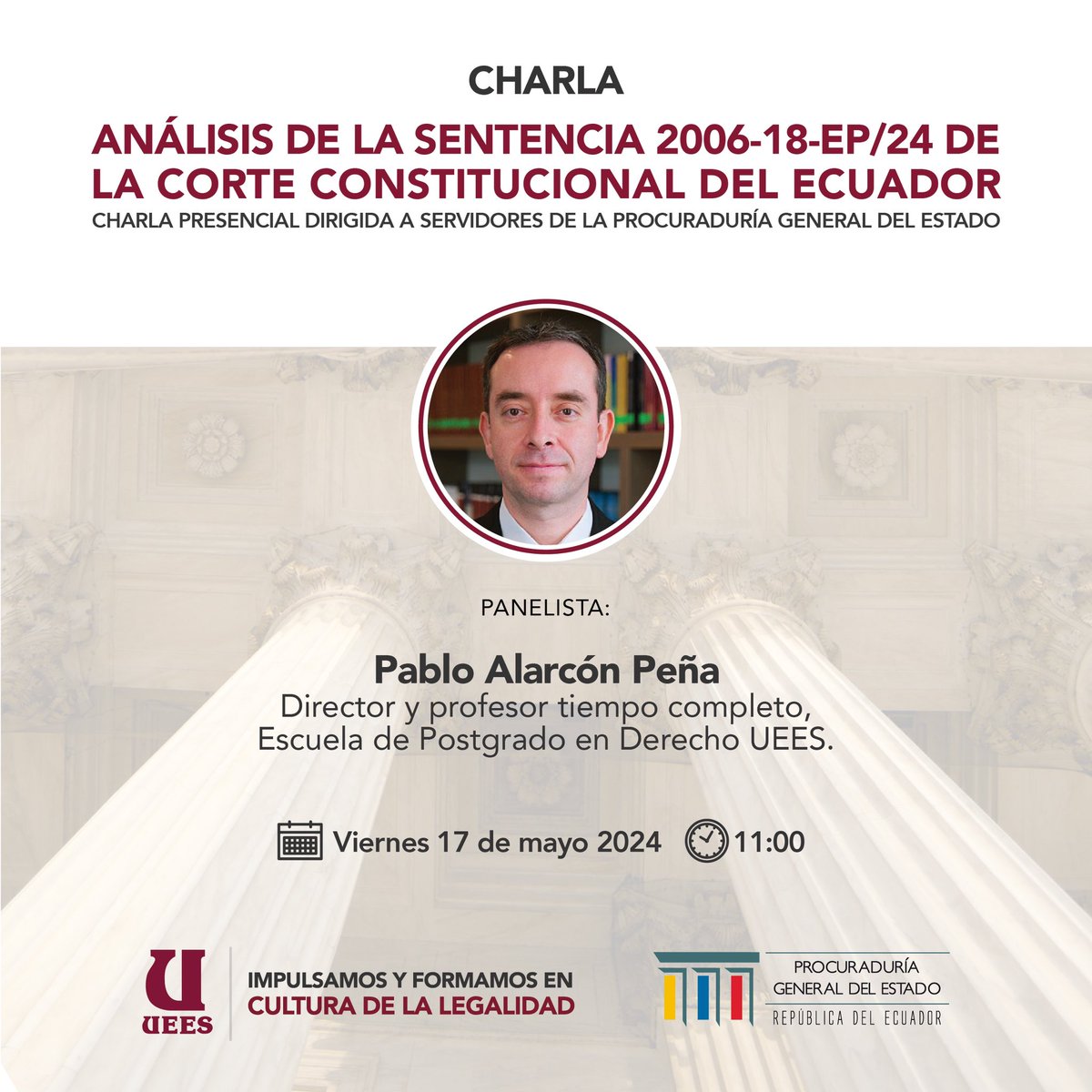 📢 Este viernes, nuestro director y profesor de la Maestría en Derecho Constitucional, Dr. @palarconpe, dictará una charla para servidores de la @PGEcuador . Tema: Análisis de la sentencia No. 2006-18-EP/24 de la Corte Constitucional. #OrgullosamenteUEES