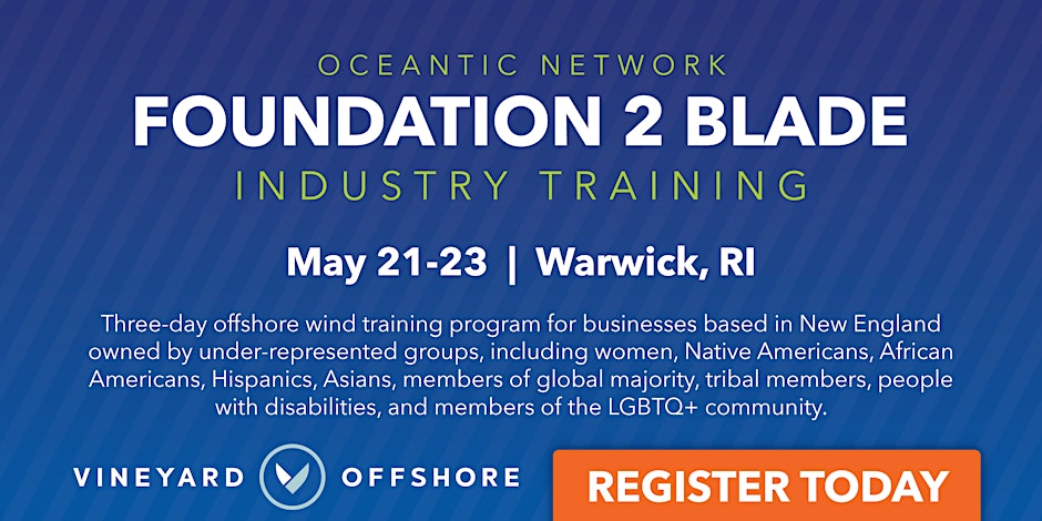 Hoping to join the burgeoning #offshorewind industry? Thx to @VineyardOffshore, @OceanticNetwork's training program, Foundation 2 Blade, is free! Mark your calendars for 5/21-23 & explore OSW tech, policy, supply chain, & workforce needs. Register: ow.ly/qWGv50RzKlp