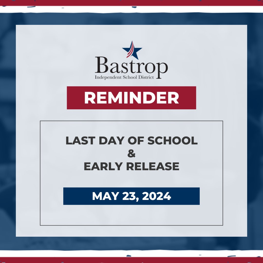 📢 Reminder! May 23 is the last day of the 2023-24 school year. All students will have an early release.
