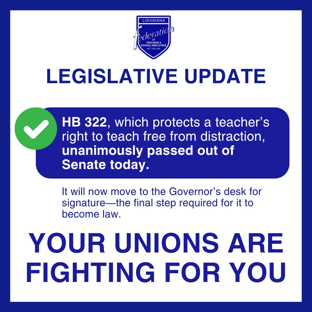 LaFedTeachers's tweet photo. 👏HB 322, which protects a teacher’s right to teach free from distraction, unanimously passed out of Senate today.  It will now move to the Governor’s desk for signature—the final step required for it to become law. #LaLege #LaEd https://t.co/c4jSQUCSUU