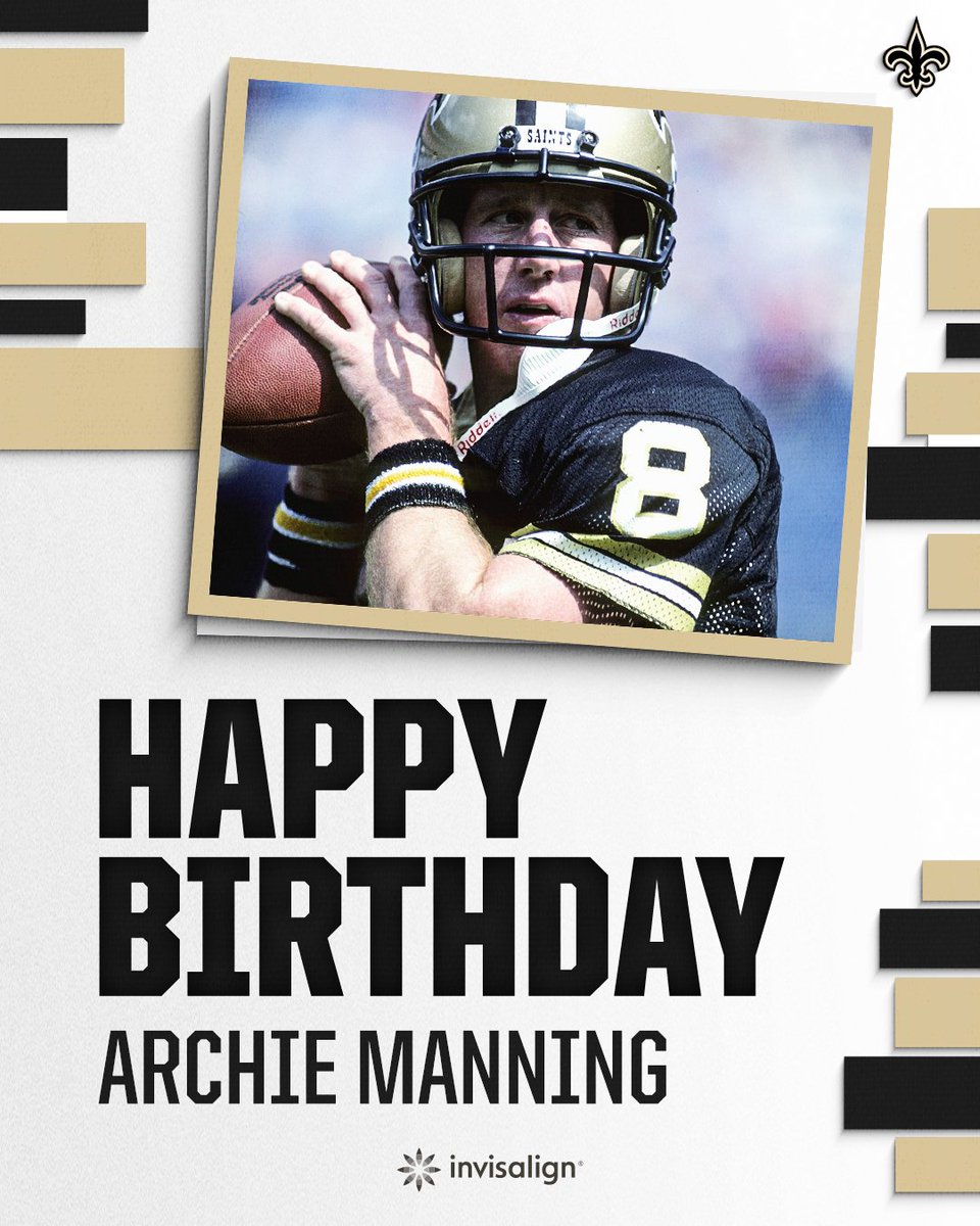 Happy Birthday to Saints Legend, Archie Manning  🎂 #Saints | @Invisalign