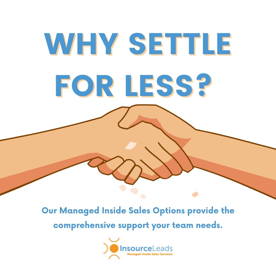 InsourceLeads's tweet image. Why settle for less? Our Managed Inside Sales Options provide the comprehensive 
support your team needs. #SettleForMore #ComprehensiveSupport #B2BLeadGeneration #SalesStrategy #AppointmentSetting #OutsourcedSales #SalesGrowth #InsourceLeads