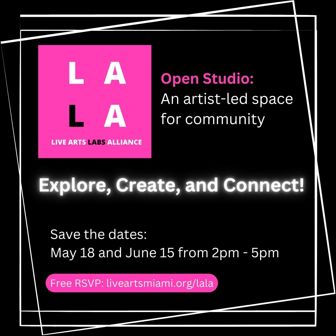 You are invited! Don’t miss the next Live Arts LABS Alliance (LALA) meet-up, a community for diverse Miami artists and performance enthusiasts to nurture their craft, share insights, push boundaries, and connect with kindred spirits. Sat, May 18 2pm-5pm buff.ly/3wG1iK4