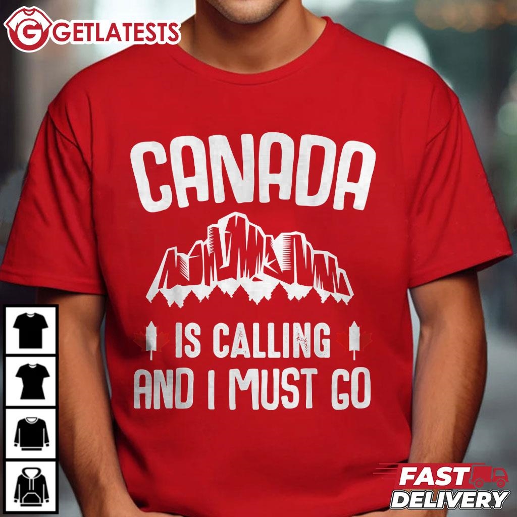 Canada Is Calling And I Must Go Happy Canada Day T-Shirt #CanadaDay #getlatests getlatests.com/product/canada…