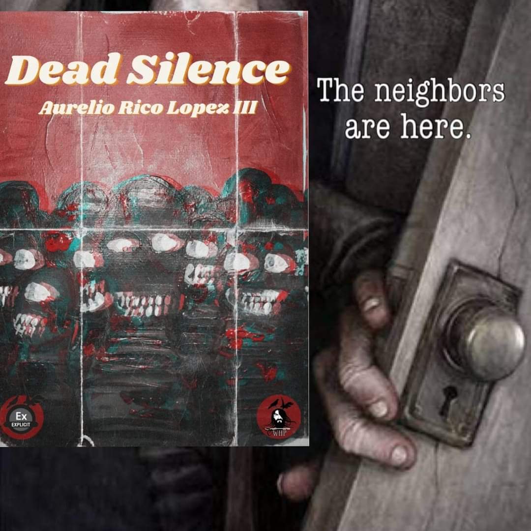 DEAD SILENCE

amazon.com/DEAD-SILENCE-A…

The neighbors are dying to meet you.

#WildHuntPress
#Zombies
#HorrorFiction
#HorrorCommunity
#HorrorAuthor
#Horror