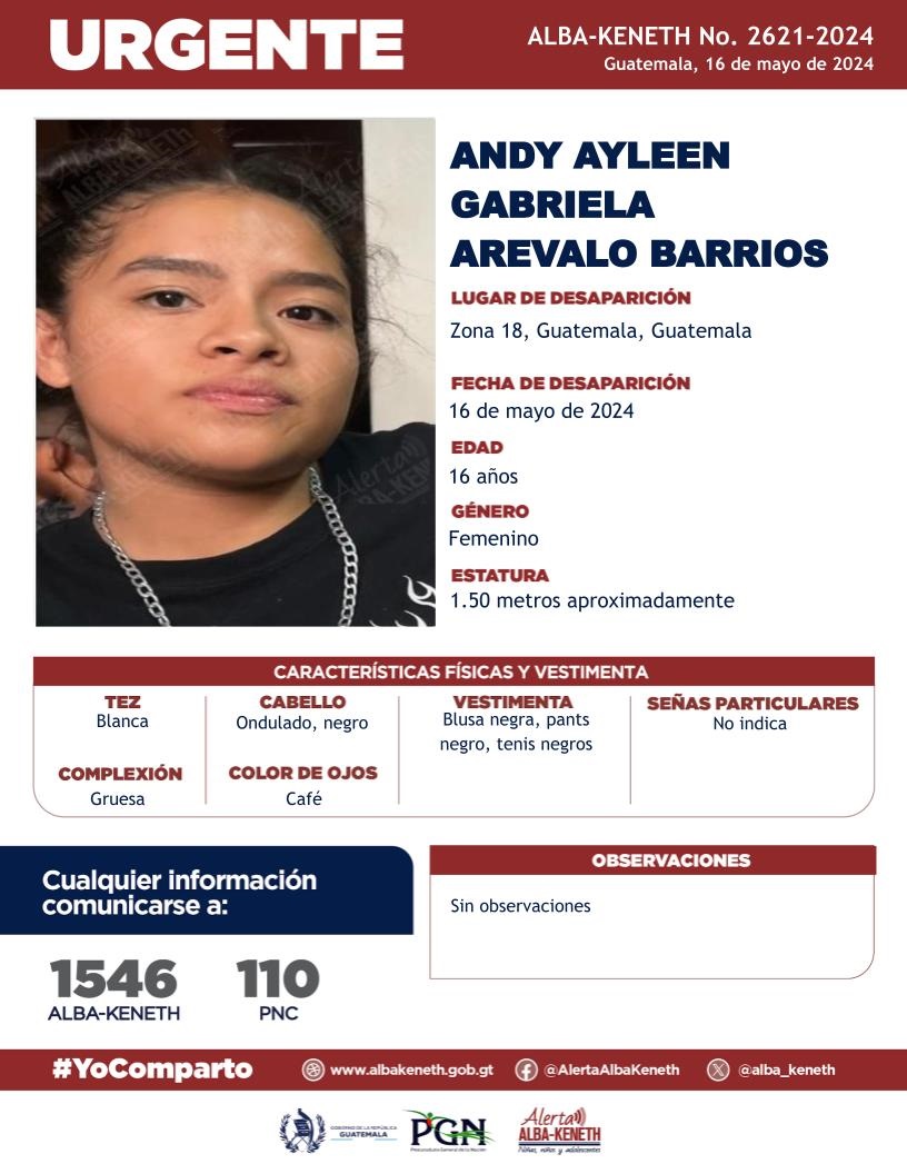 #AlertaAlbaKeneth⚠️| Andy Ayleen Gabriela Arevalo Barrios de 16 años de edad. Desapareció el 16 de mayo de 2024, en Zona 18, Guatemala, Guatemala.

🔁Comparte y ayúdanos con su localización.
📞Si tienes información llama al 1546. #YoComparto